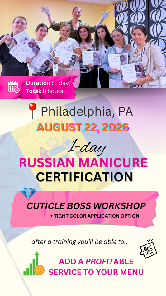 Russian Manicure Certification  | CUTICLE BOSS Workshop📍PHILADELPHIA, PA + Aug 23 Builder Gel Systems: Product & Retention Workshop